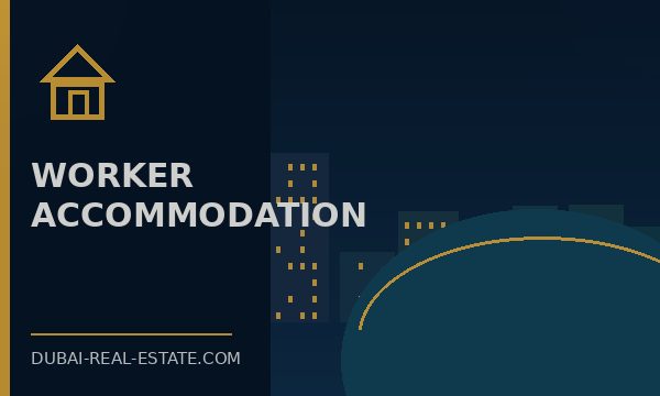 Worker Accommodation